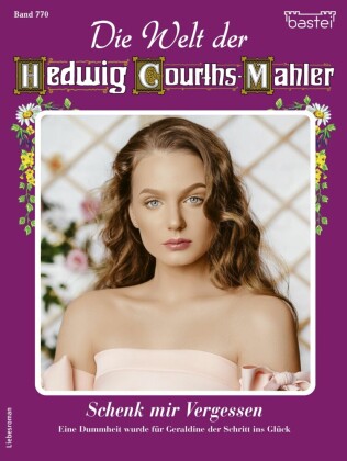 Die Welt der Hedwig Courths-Mahler 770