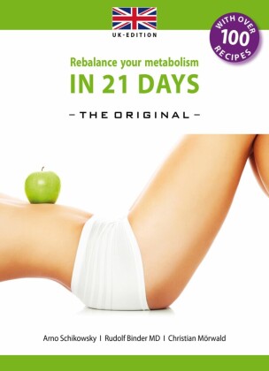 Rebalance your metabolism IN 21 DAYS - THE ORIGINAL - (UK Edition)