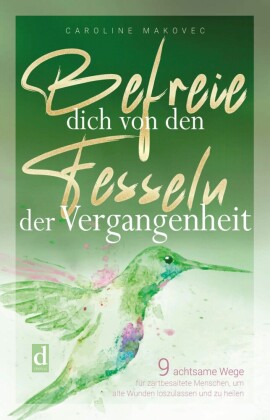 Befreie dich von den Fesseln der Vergangenheit