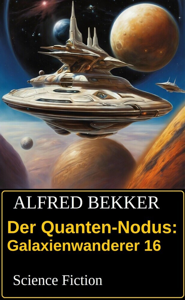 Der Quanten-Nodus: Galaxienwanderer 16: Science Fiction main product photo