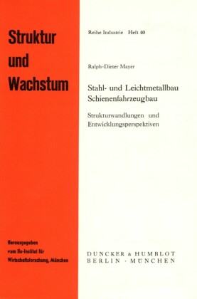 Stahl- und Leichtmetallbau, Schienenfahrzeugbau.