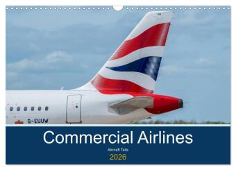 Commercial Airlines (Wall Calendar 2026 DIN A3 landscape), CAL...