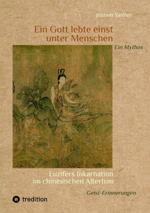 Ein Gott lebte einst unter Menschen - Ein Mythos