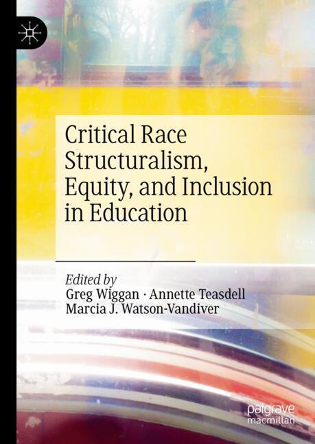 Critical Race Structuralism, Equity, and Inclusion in Education main product photo