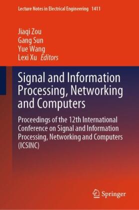 Signal and Information Processing, Networking and Computers