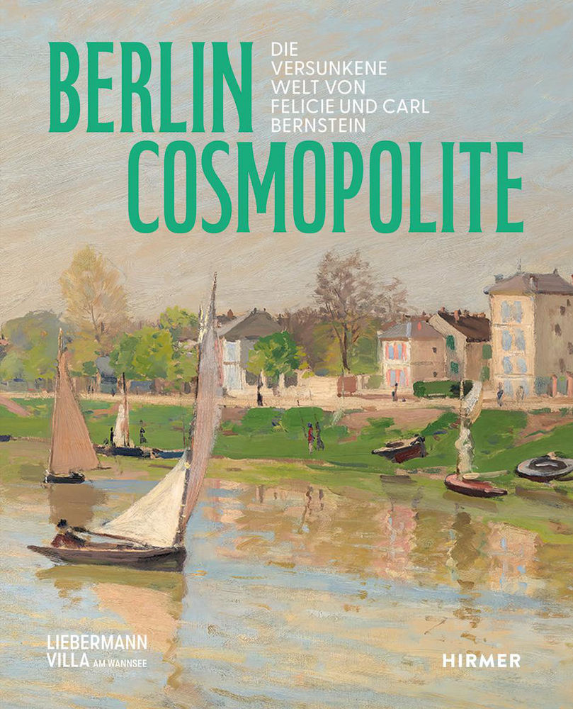Berlin. Cosmopolite - Die versunkene Welt von Felicie und Carl Bernstein main product photo
