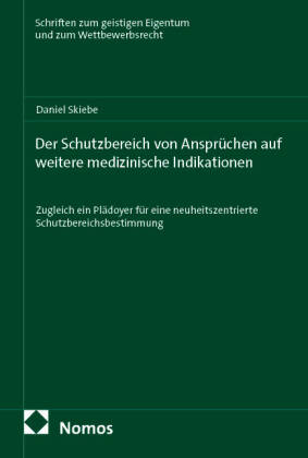 Der Schutzbereich von Ansprüchen auf weitere medizinische Indikationen