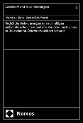 Rechtliche Anforderungen an nachhaltigen automatisierten Transport von Personen und Gütern in Deutschland, Österreich und der Schweiz