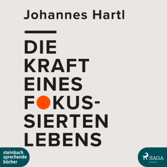 Die Kraft eines fokussierten Lebens, 1 Audio-CD, 1 MP3