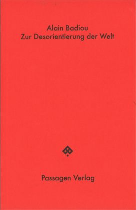 Zur Desorientierung der Welt