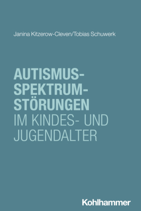 Autismus-Spektrum-Störungen im Kindes- und Jugendalter