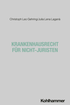 Krankenhausrecht für Nicht-Juristen