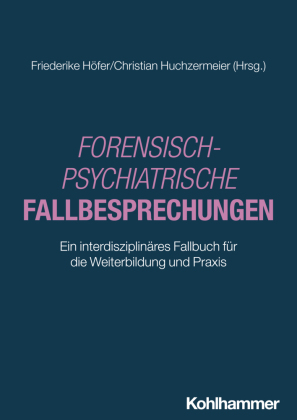 Forensisch-Psychiatrische Fallbesprechungen