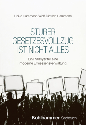 Sturer Gesetzesvollzug ist nicht alles