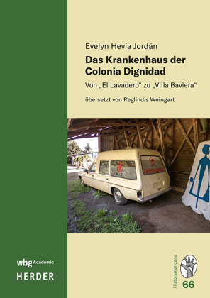 Das Krankenhaus der Colonia Dignidad