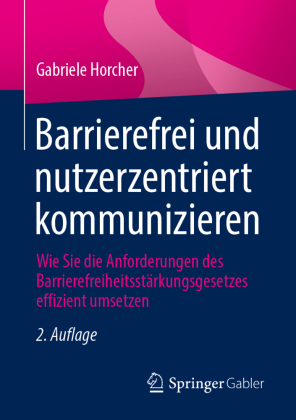 Barrierefrei und nutzerzentriert kommunizieren