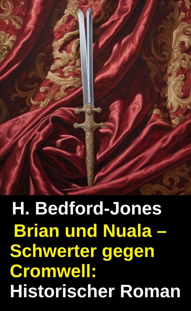 Brian und Nuala - Schwerter gegen Cromwell: Historischer Roman main product photo