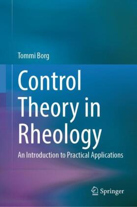 Control Theory in Rheology