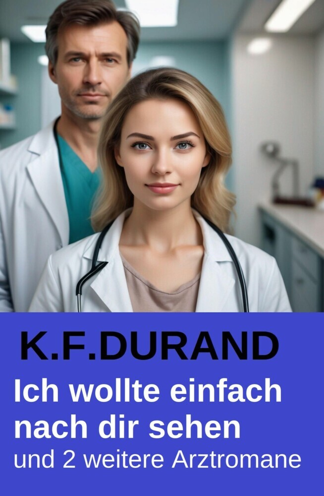Ich wollte einfach nach dir sehen und 2 weitere Arztromane main product photo