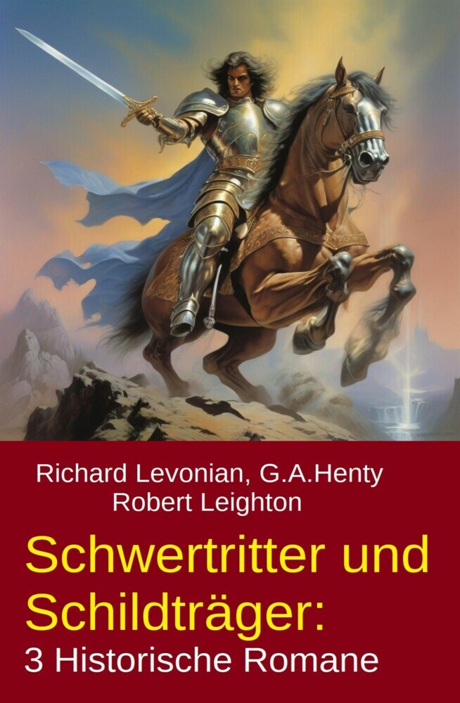 Schwertritter und Schildträger: 3 Historische Romane main product photo