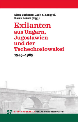 Exilanten aus Ungarn, Jugoslawien und der Tschechoslowakei