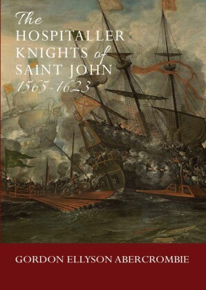 The Hospitaller Knights of Saint John 1565-1623