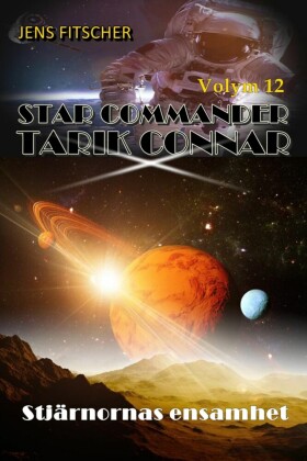 Stjärnornas ensamhet (STAR COMMANDER TARIK CONNAR 12)