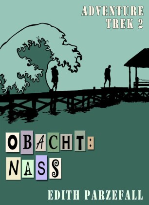 Obacht: Nass