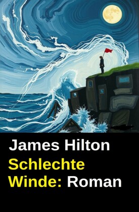 Schlechte Winde: Roman