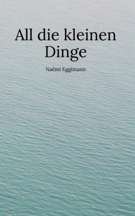 All die kleinen Dinge