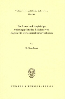 Die kurz- und langfristige währungspolitische Effizienz von Regeln für Devisenmarktinterventionen.