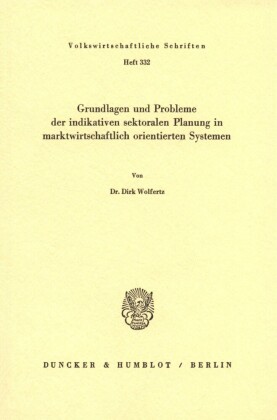 Grundlagen und Probleme der indikativen sektoralen Planung in marktwirtschaftlich orientierten Systemen.