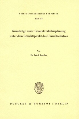 Grundzüge einer Gesamtverkehrsplanung unter dem Gesichtspunkt des Umweltschutzes.