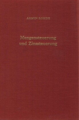 Mengensteuerung und Zinssteuerung.