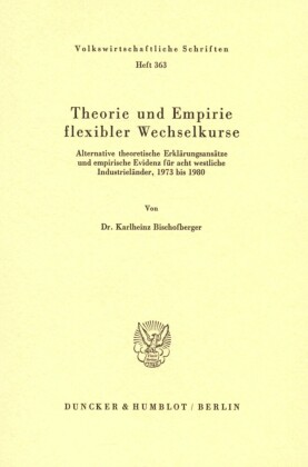 Theorie und Empirie flexibler Wechselkurse.