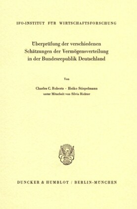 Überprüfung der verschiedenen Schätzungen der Vermögensverteilung in der Bundesrepublik Deutschland.