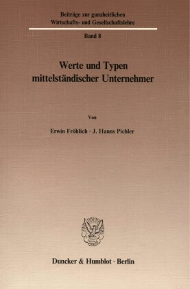 Werte und Typen mittelständischer Unternehmer.