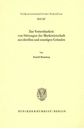 Zur Vertretbarkeit von Störungen der Marktwirtschaft aus ideellen und sonstigen Gründen.