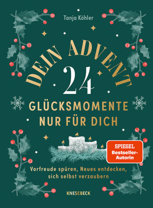 Dein Advent - 24 Glücksmomente nur für dich