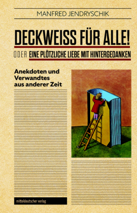DECKWEISS FÜR ALLE! oder EINE PLÖTZLICHE LIEBE MIT HINTERGEDANKEN
