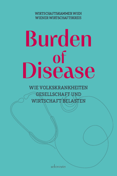 Burden of Disease - Wie Volkskrankheiten Gesellschaft und Wirtschaft belasten main product photo