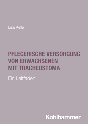 Pflegerische Versorgung von Erwachsenen mit Tracheostoma