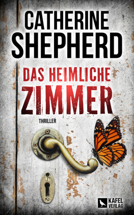 Das heimliche Zimmer: Thriller