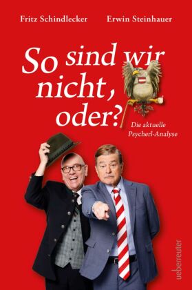 So sind wir nicht, oder? Die aktuelle Psycherl-Anlayse. Mit Deix-Adler-Sticker in der Erstauflage!