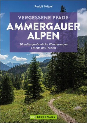 Vergessene Pfade Ammergauer Alpen