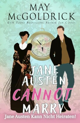 Jane Austen Kann Nicht Heiraten!