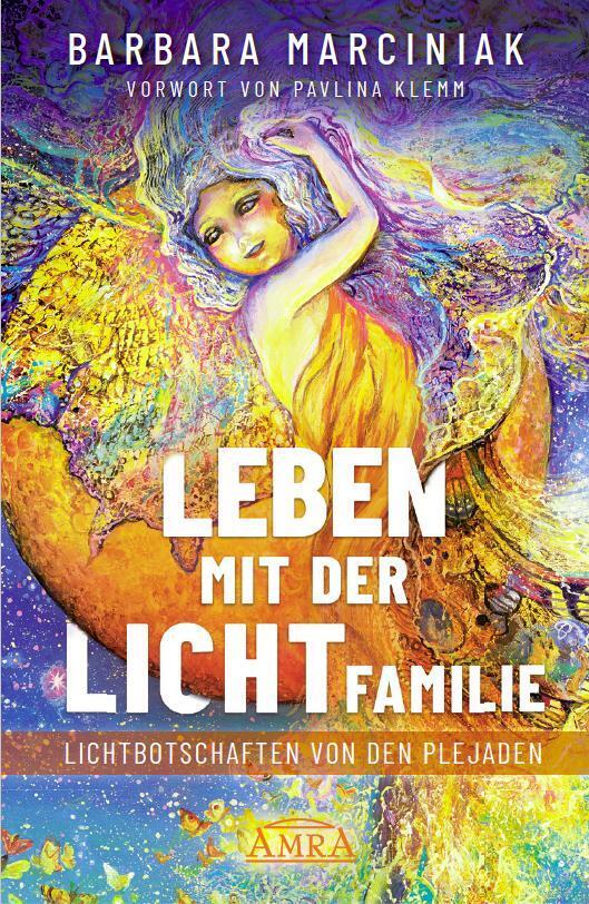 LEBEN MIT DER LICHTFAMILIE: Lichtbotschaften von den Plejaden main product photo