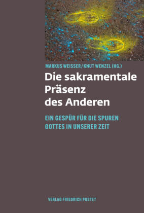 Die sakramentale Präsenz des Anderen