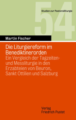 Die Liturgiereform im Benediktinerorden