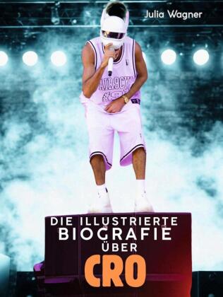Die illustrierte Biografie über Cro
